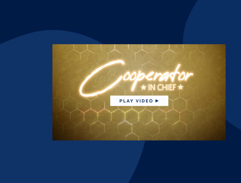 Graphic that reads "cooperator in chief" and "play video"