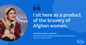 “I sit here as a product of the bravery of Afghan women.” Shabana Basij-Rasikh shares her story of risking everything for education at the Women’s Voices Summit